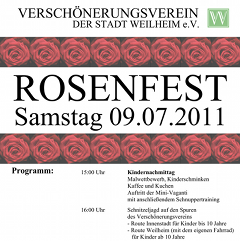 [ 09/07/2011; ] Das Rosenfest findet heuer am 9.7.2011 statt.

Programm Rosenfest

Kindernachmittag

15:00 Kindernachmittag, Malwettbewerb, Kinderschminken, Kaffee und Kuchen
15:15 Auftritt Mini-Vaganti
15:30 Schnuppertraining mit den Mini-Vaganti
16:00 Schnitzeljagd auf den Spuren des Verschönerungsvereins
17:00 Preisverleihung, Preise für alle Teilnehmer, Essen und Trinken für alle Kinder frei

18:00 Beginn Rosenfest

&nbsp;

Wir freuen uns auf Ihr Kommen!

&nbsp;

